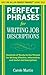 Perfect Phrases for Writing Job Descriptions: Hundreds of Ready-to-Use Phrases for Writing Effective, Informative, and Useful Job Descriptions (Perfect Phrases Series)