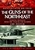 The Guns of the Northeast by Joe Foster