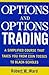 Options and Options Trading: A Simplified Course That Takes You from Coin Tosses to Black-Scholes