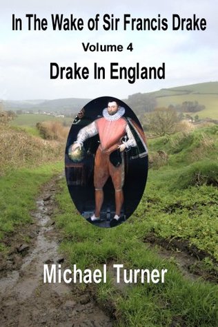 Drake in England (In the Wake of Sir Francis Drake #4)