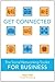 Get Connected: The Social Networking Toolkit for Business