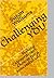 Challenging YOU: Making Extraordinary Choices for a Successful Life