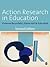 Action Research in Educatio...