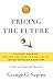 Pricing the Future: Finance, Physics, and the 300-year Journey to the Black-Scholes Equation