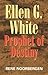 Ellen G White: Prophet of Destiny