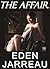The Affair by Eden Jarreau