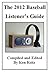 The 2012 Baseball Listener's Guide by Ken Reitz