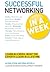 Networking In A Week: How To Network In Seven Simple Steps