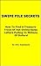 Swipe File Secrets: How To Find A Treasure Trove Of Hot Online Sales Letters Pulling In Millions Of Dollars
