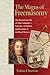 The Magus of Freemasonry by Tobias Churton The Magus of Freemasonry by Tobias Churton