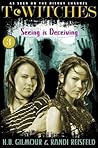 Book cover for Seeing Is Deceiving (T*Witches, #3)