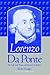 Lorenzo Da Ponte: The Life and Times of Mozart’s Librettist