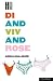 Di and Viv and Rose (Modern Plays)