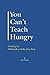 You Can't Teach Hungry...Creating the Multimillion Dollar Law Firm