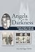 Angels in the Darkness: A Family's Triumph over Hitler and World War II Berlin: 1935-1949