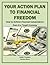 Your Action Plan to Financial Freedom: How to Achieve Financial Independence Even in a Tough Economy (Money Matters)