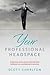Your Professional Headspace - Achieving career success and personal fulfilment as a professional in practice