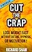 CUT THE CRAP - lose weight fast without dieting, hypnosis OR ... by Richard Shaw