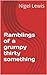 Ramblings of a grumpy thirty something by Nigel Lewis