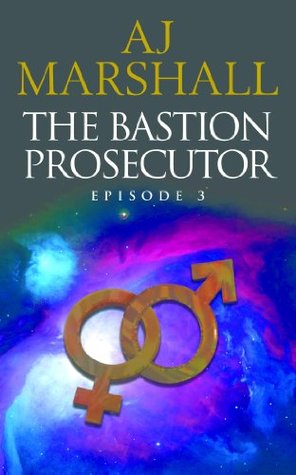 The Bastion Prosecutor: Episode 3 (Kalahari #4)