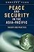 Peace and Security in the Asia-Pacific: Theory and Practice (Praeger Security International)