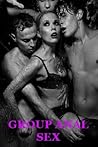 GROUP ANAL SEX (Five First Anal Group Sex Erotica Stories)