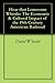 Hear that Lonesome Whistle: The Economic & Cultural Impact of the 19th Century American Railroad