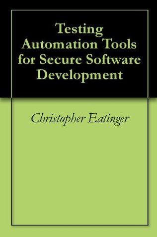 Testing Automation Tools for Secure Software Development