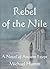 Rebel of the Nile: A Novel of Ancient Egypt