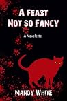 A Feast Not so Fancy