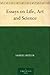 Essays on Life, Art and Sci...