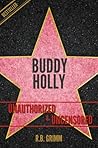 Buddy Holly Unauthorized & Uncensored (All Ages Deluxe Edition with Videos)