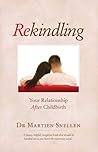 Rekindling: Your Relationship after Childbirth