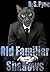 Old Familiar Shadows (The M...
