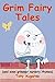 Grim Fairy Tales