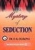 The Mystery of Seduction