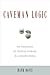 Caveman Logic: The Persistence of Primitive Thinking in a Modern World