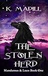 The Stolen Herd by K. Madill