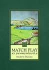 Match Play at Penny Whistle by Andrew Shanley Match Play at Penny Whistle by Andrew Shanley