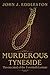 Murderous Tyneside: The Executed of the Twentieth Century (Murderous (Local))
