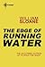 The Edge of Running Water by William  Sloane
