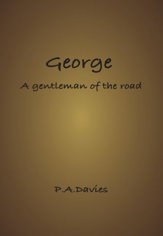 George: A Gentleman of the Road