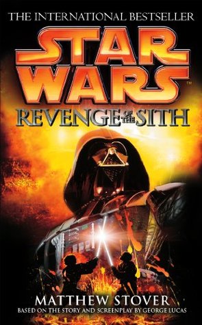 Star Wars: Episode III: Revenge of the Sith (Novelisations Book 4)