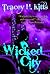 Wicked City by Tracey H. Kitts