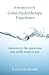 An Introduction to The Colon Hydrotherapy Experience: Answers to the questions you really want to ask