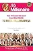 Ms Millionaire: How 16 Aussie Gals went from Mega broke to mega millionairess (The Millionaire Books)