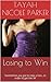 Losing to Win: A Novel (Uptown Dreams Publications Presents)