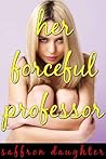 Her Forceful Professor Her Forceful Professor