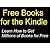 Free Books for the Kindle: Learn How to Get Millions of Books for Free