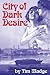 City of Dark Desire by Tim Madge